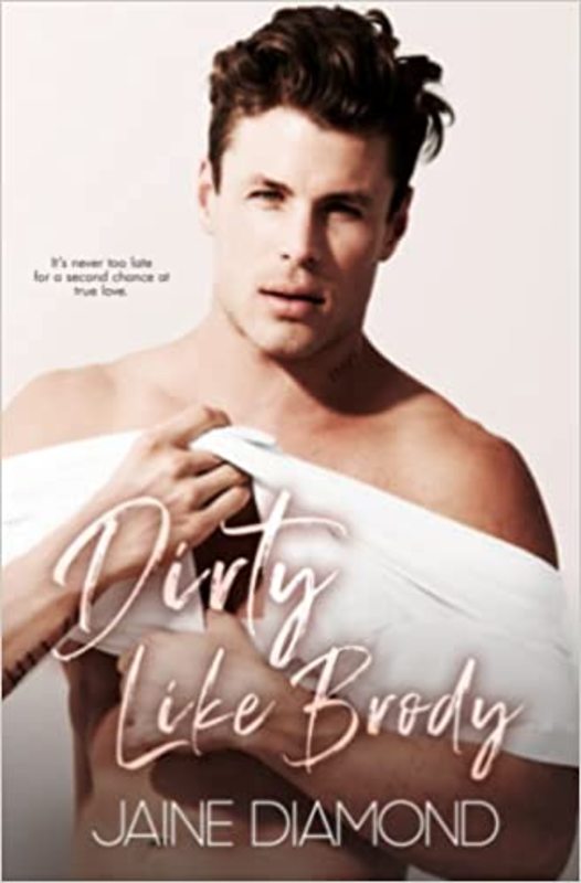 Book cover for "Dirty Like Brody" by Jaine Diamond