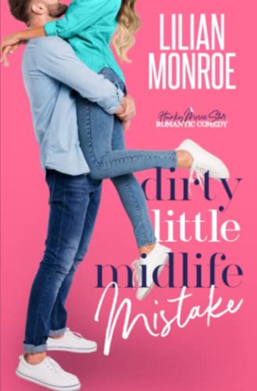 Book cover for "Dirty Little Midlife Mistake" by Lilian Monroe