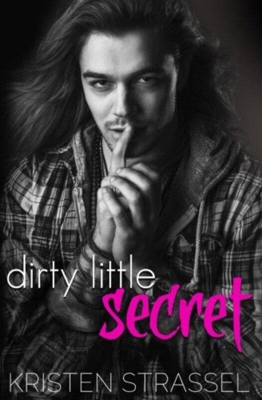 Book cover for "Dirty Little Secret" by Kristen Strassel