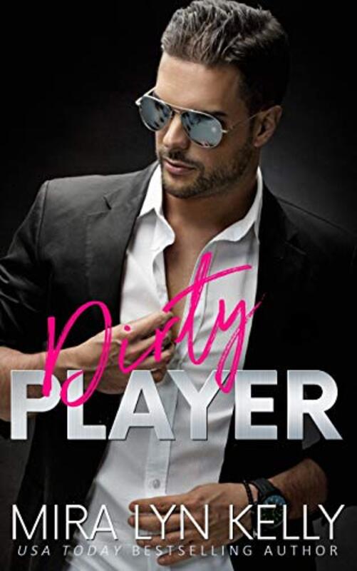 Book cover for "Dirty Player" by Mira Lyn Kelly