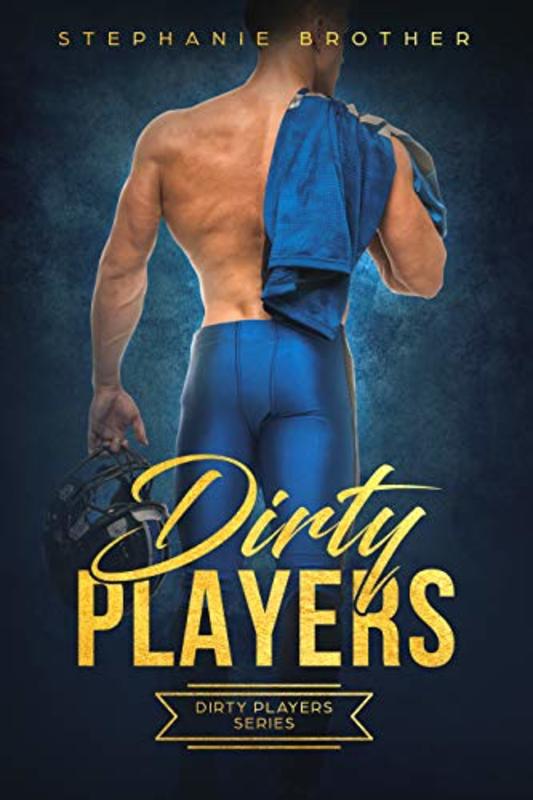 Book cover for "Dirty Players" by Stephanie Brother