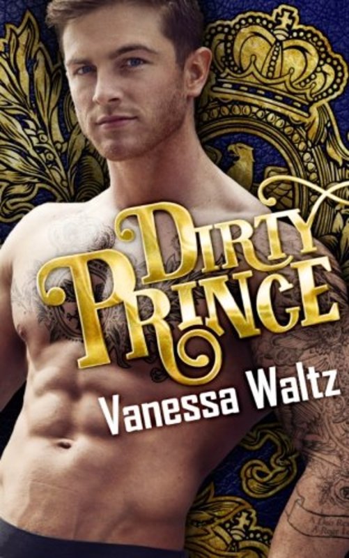 Book cover for "Dirty Prince" by Vanessa Waltz