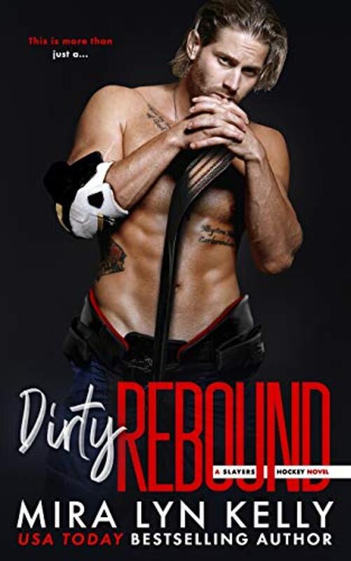 Book cover for "Dirty Rebound" by Mira Lyn Kelly