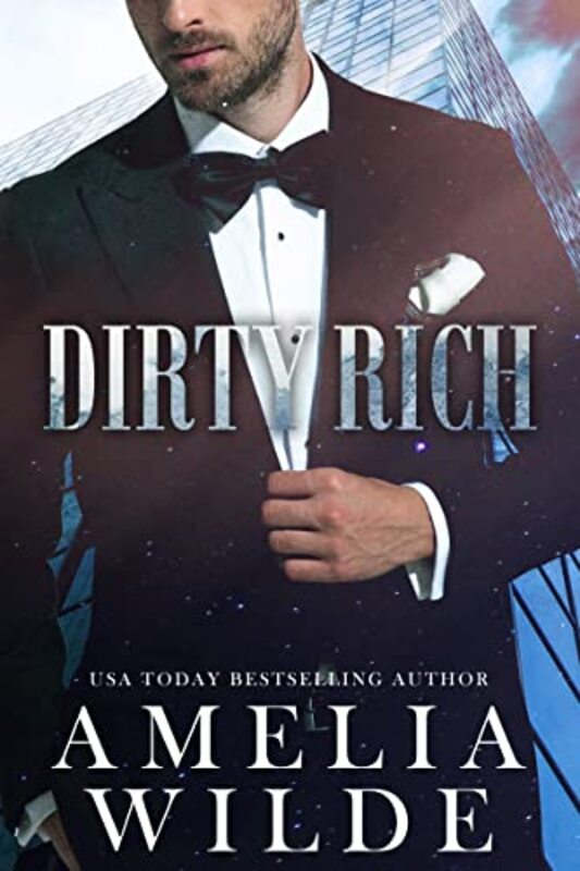 Book cover for "Dirty Rich" by Amelia Wilde