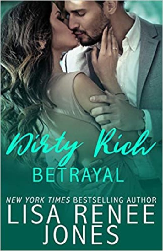 Book cover for "Dirty Rich Betrayal" by Lisa Renee Jones