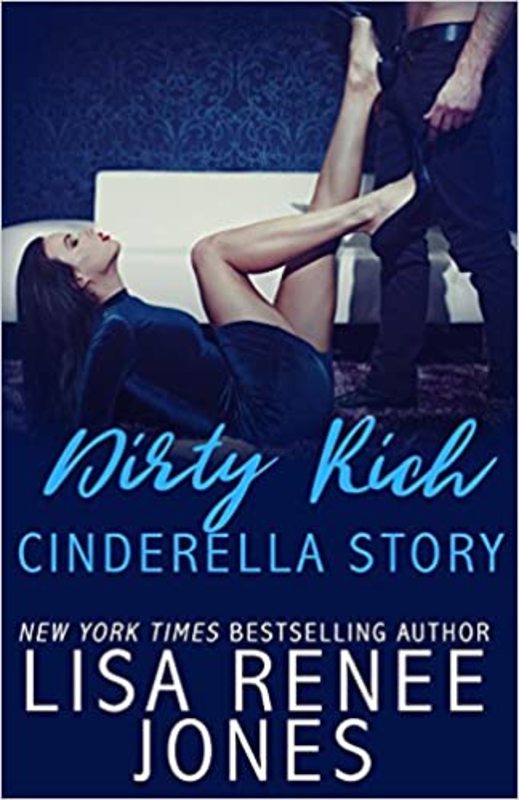 Book cover for "Dirty Rich Cinderella Story" by Lisa Renee Jones