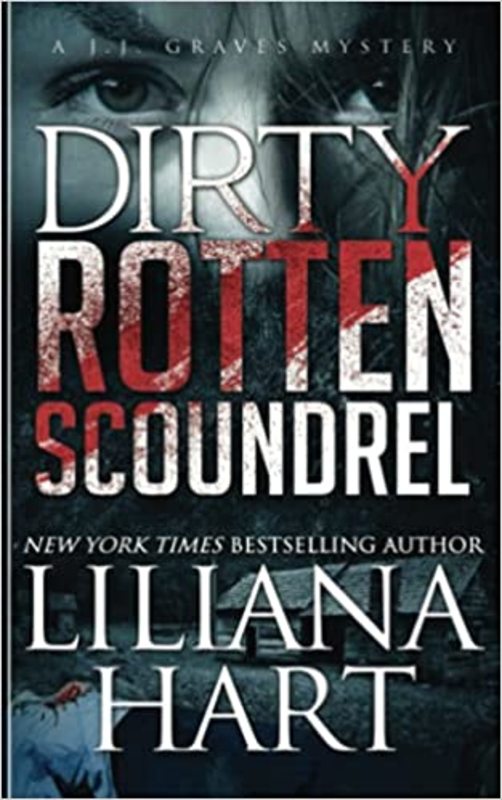 Book cover for "Dirty Rotten Scoundrel" by Liliana Hart