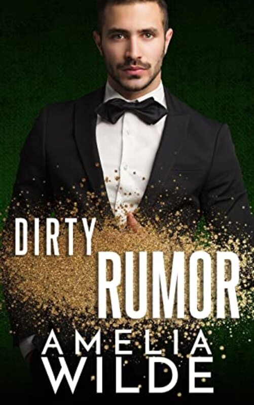 Book cover for "Dirty Rumor" by Amelia Wilde