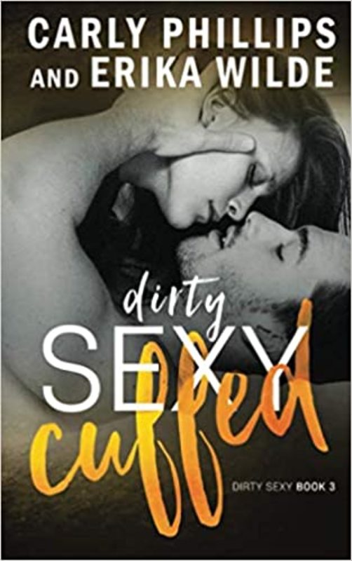 Book cover for "Dirty Sexy Cuffed" by Carly Phillips