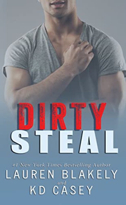 Book cover for "Dirty Steal" by Lauren Blakely