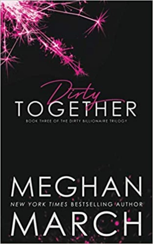 Book cover for "Dirty Together" by Meghan March