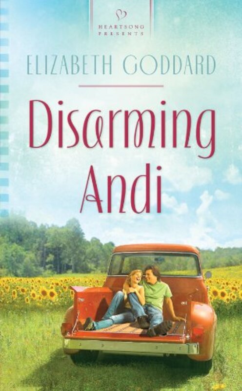 Book cover for "Disarming Andi" by Elizabeth Goddard