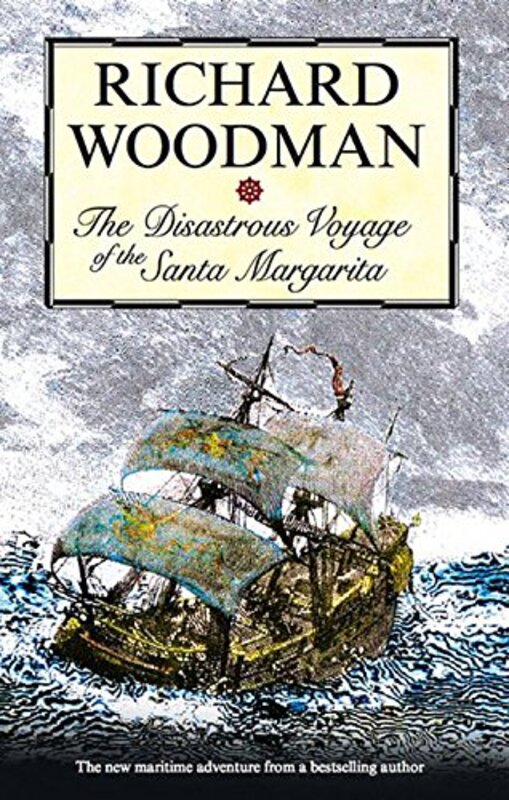 Book cover for "Disastrous Voyage of the Santa Margarita" by Richard Woodman