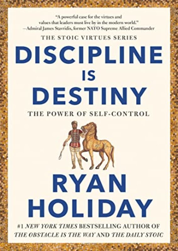 Book cover for "Discipline Is Destiny" by Ryan Holiday