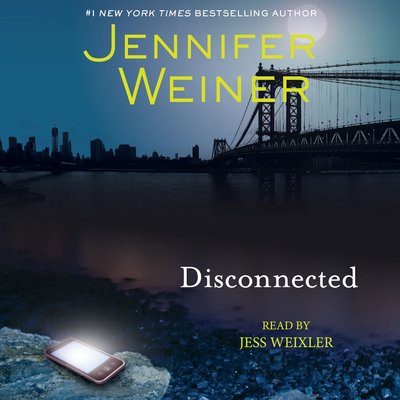 Book cover for "Disconnected" by Jennifer Weiner
