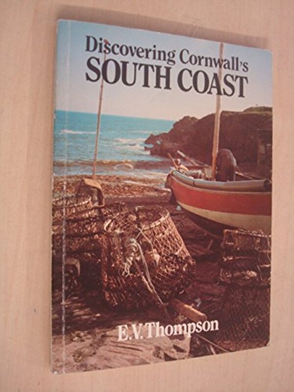 Book cover for "Discovering Cornwall's South Coast" by EV Thompson