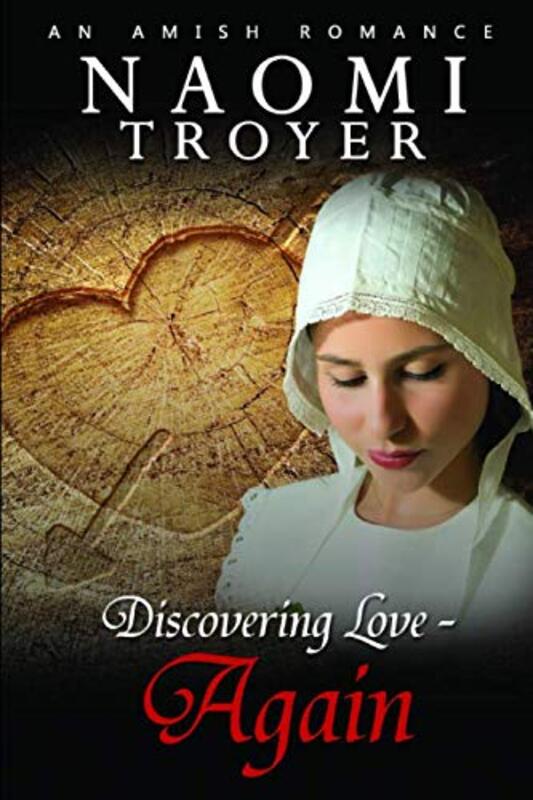 Book cover for "Discovering Love - Again" by Naomi Troyer