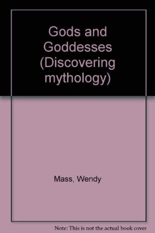 Book cover for "Discovering Mythology - Gods and Goddesses" by Wendy Mass