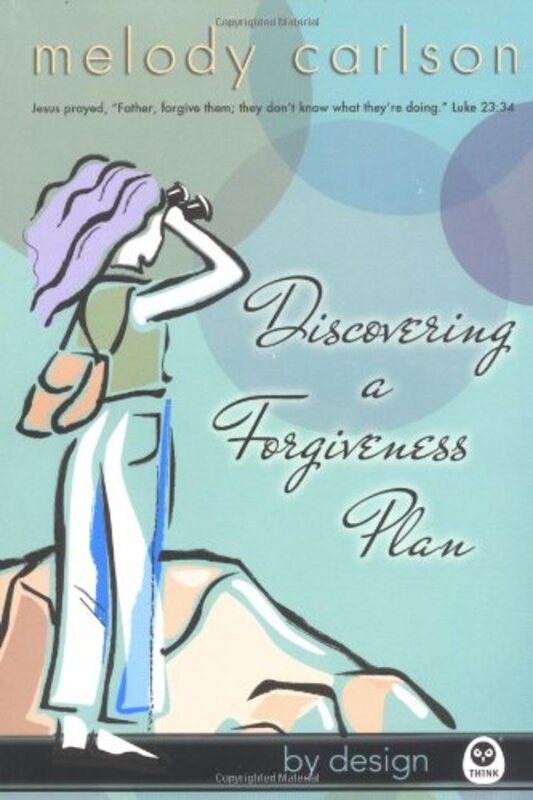 Book cover for "Discovering a Forgiveness Plan" by Melody Carlson
