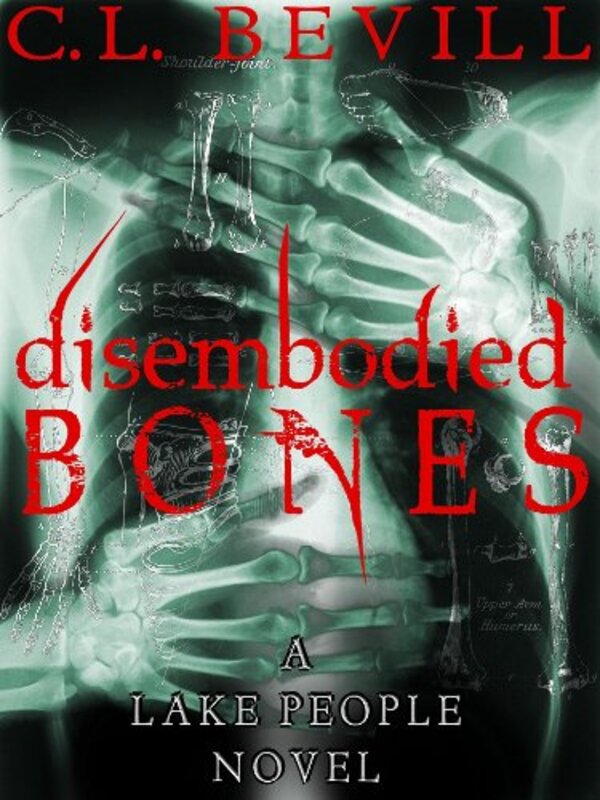 Book cover for "Disembodied Bones" by CL Bevill