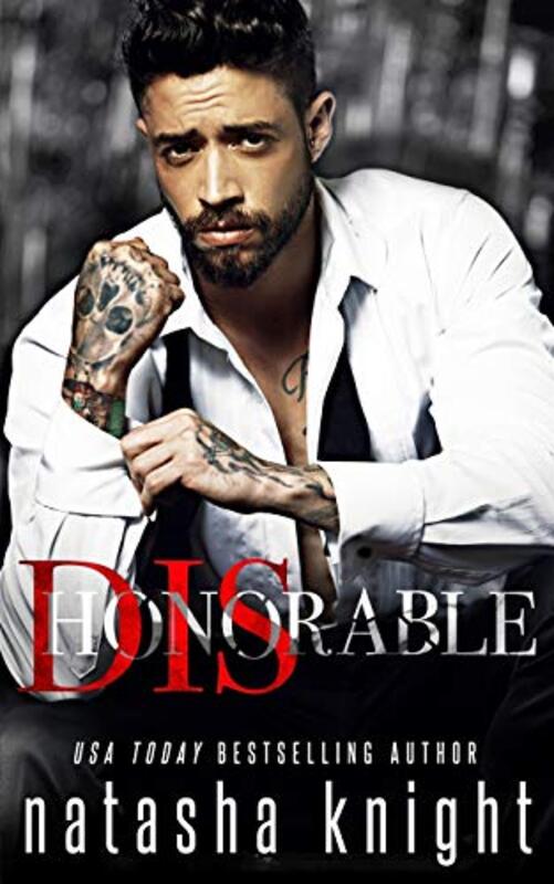 Book cover for "Dishonorable" by Natasha Knight