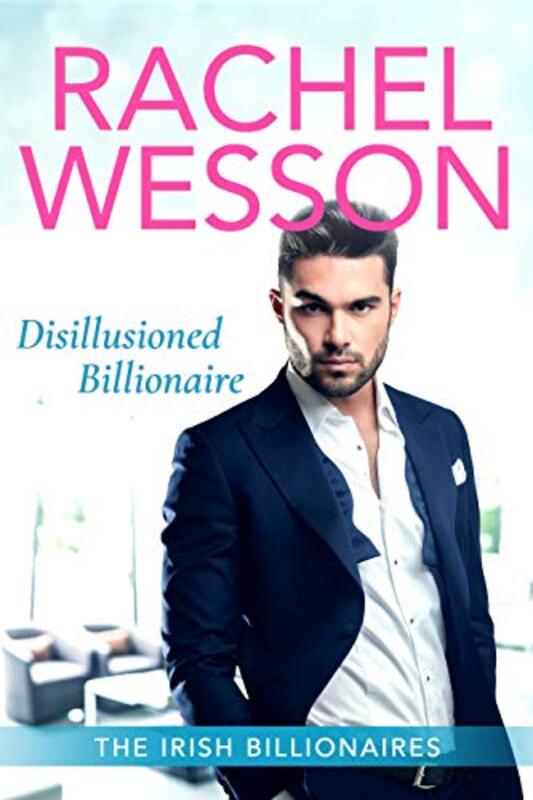 Book cover for "Disillusioned Billionaire" by Rachel Wesson