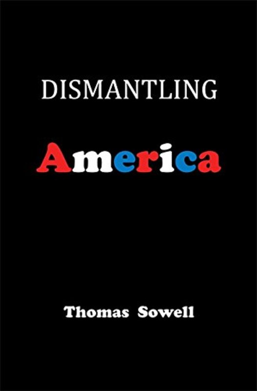 Book cover for "Dismantling America" by Thomas Sowell