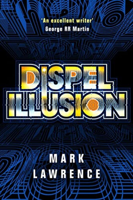 Book cover for "Dispel Illusion" by Mark Lawrence