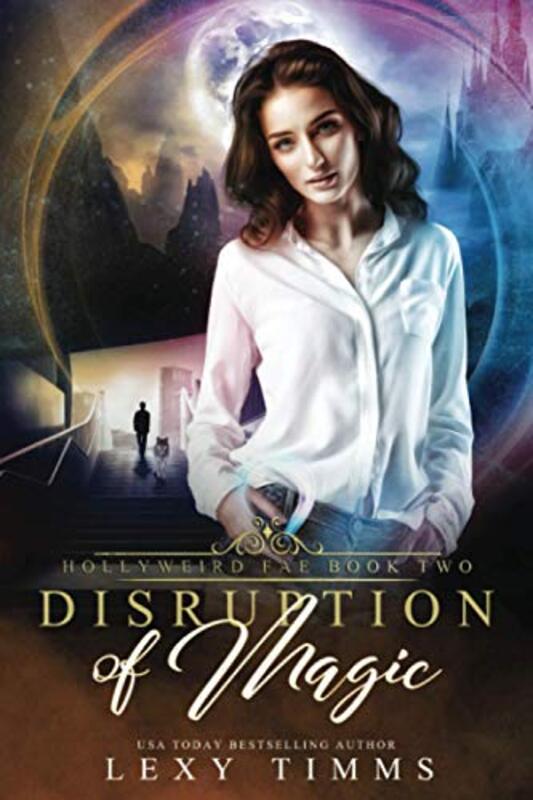 Book cover for "Disruption of Magic" by Lexy Timms
