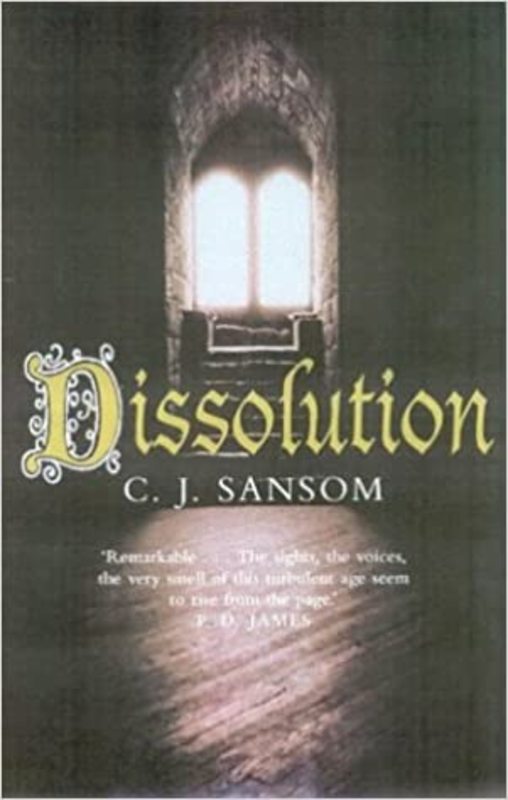 Book cover for "Dissolution" by C. J. Sansom