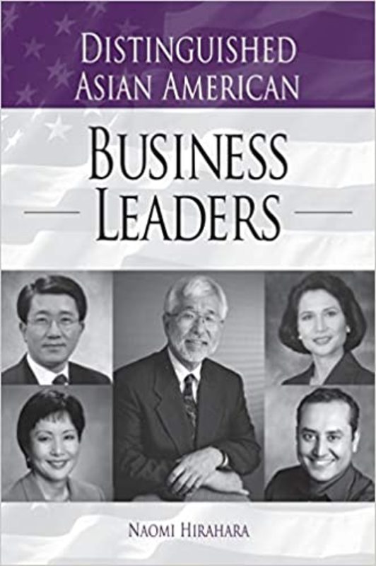Book cover for "Distinguished Asian American Business Leaders" by Naomi Hirahara