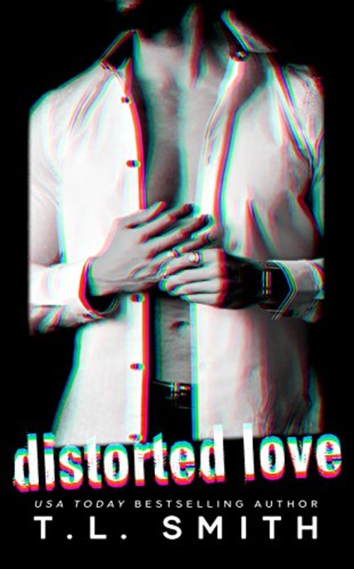 Book cover for "Distorted Love" by TL Smith