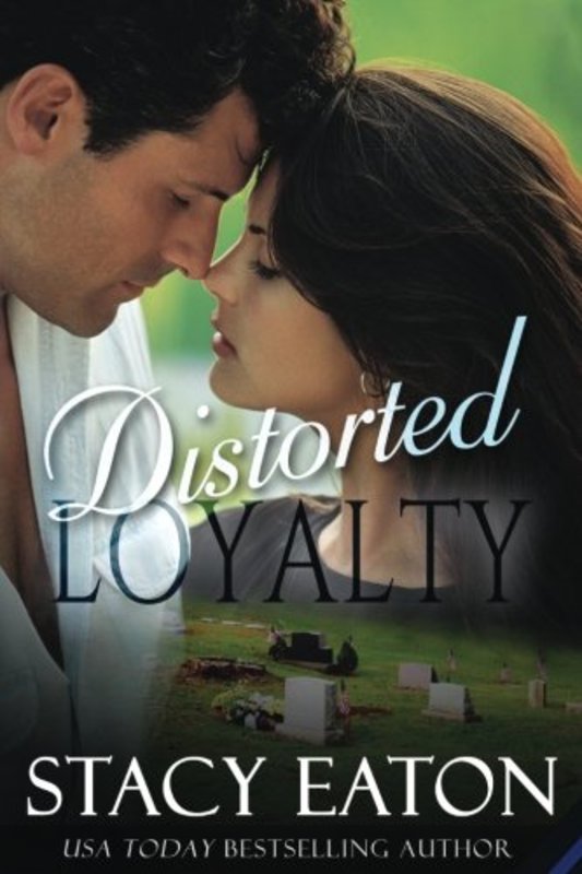 Book cover for "Distorted Loyalty" by Stacy Eaton