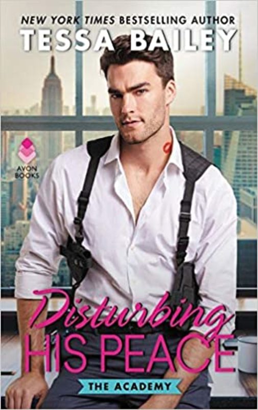 Book cover for "Disturbing His Peace" by Tessa Bailey