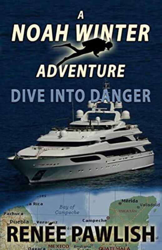 Book cover for "Dive into Danger" by Renee Pawlish