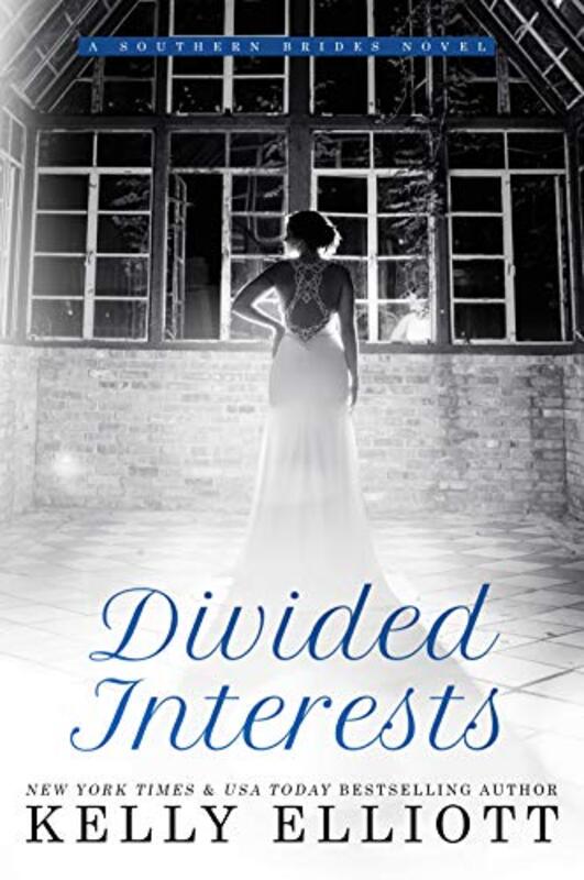 Book cover for "Divided Interests" by Kelly Elliot