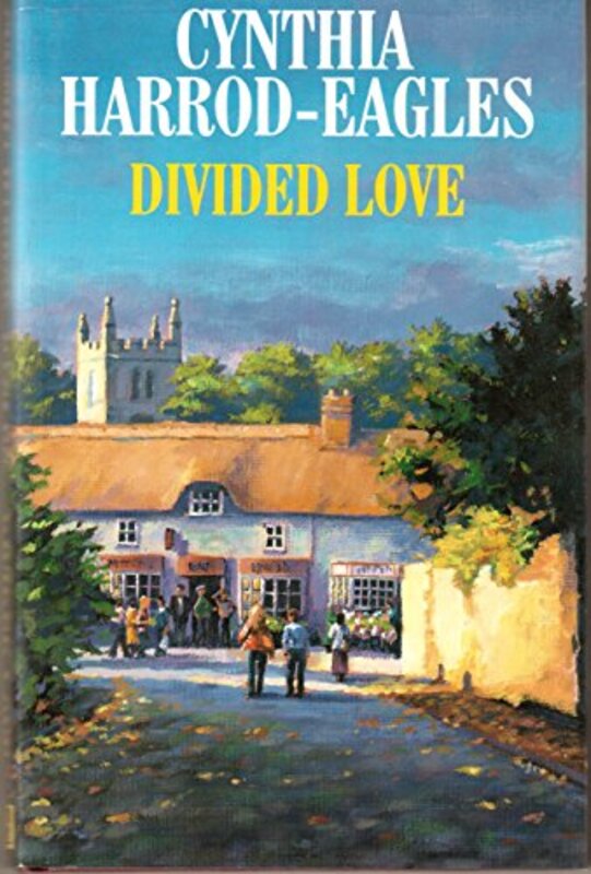 Book cover for "Divided Love" by Cynthia Harrod Eagles