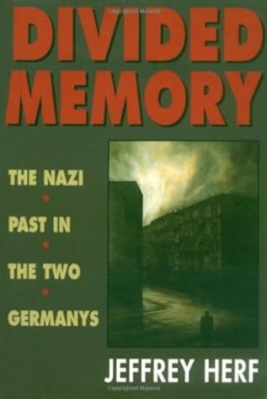 Book cover for "Divided Memory" by Jeffrey Herf
