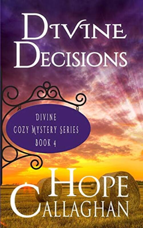 Book cover for "Divine Decisions" by Hope Callaghan