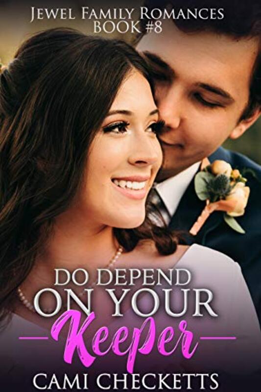 Book cover for "Do Depend on Your Keeper" by Cami Checketts