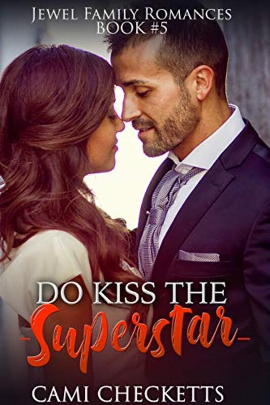 Book cover for "Do Kiss the Superstar" by Cami Checketts