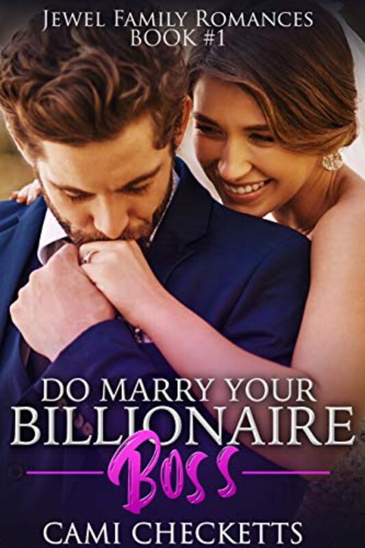 Book cover for "Do Marry Your Billionaire Boss" by Cami Checketts