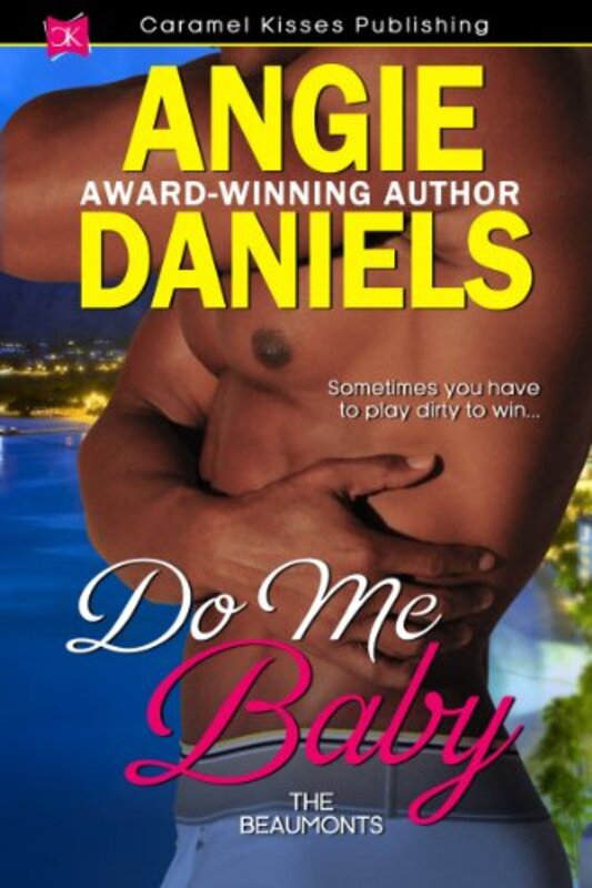Book cover for "Do Me Baby" by Angie Daniels