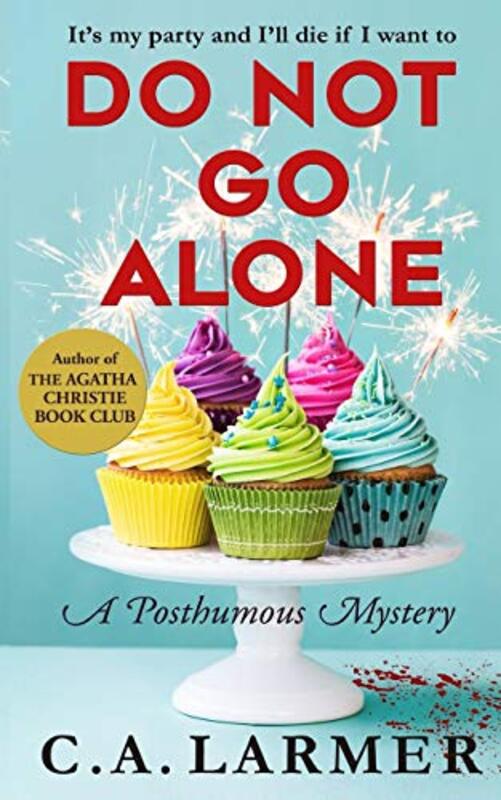 Book cover for "Do Not Go Alone" by CA Larmer