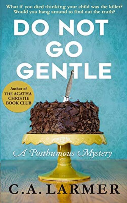 Book cover for "Do Not Go Gentle" by CA Larmer