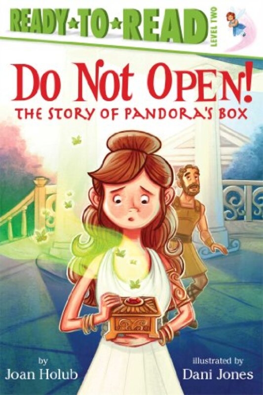 Book cover for "Do Not Open! The Story of Pandora's Box" by Joan Holub