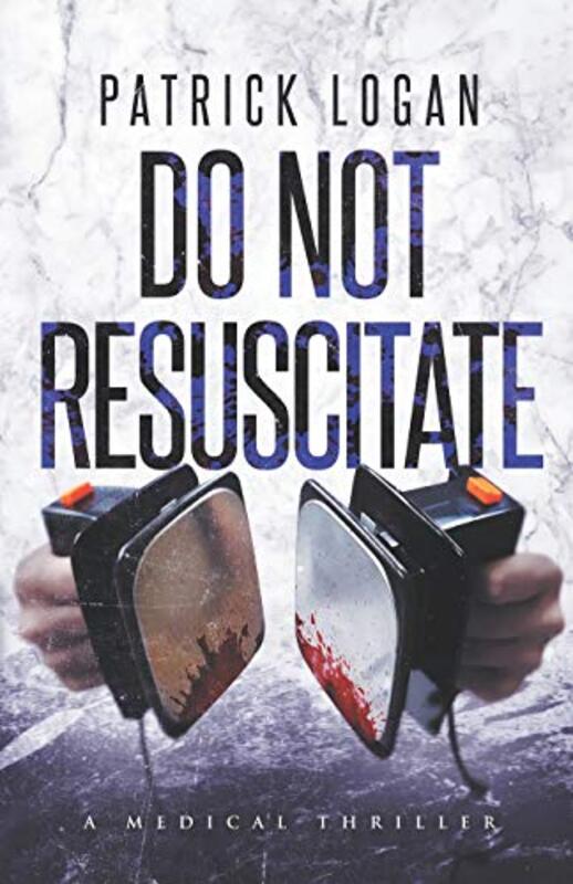 Book cover for "Do Not Resuscitate" by Patrick Logan