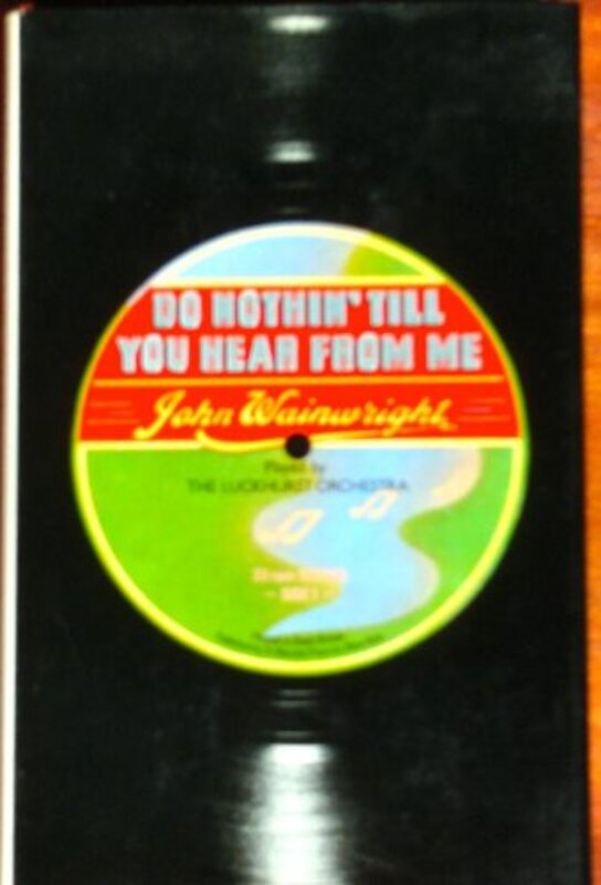 Book cover for "Do Nothin' Till You Hear from Me" by John Wainwright