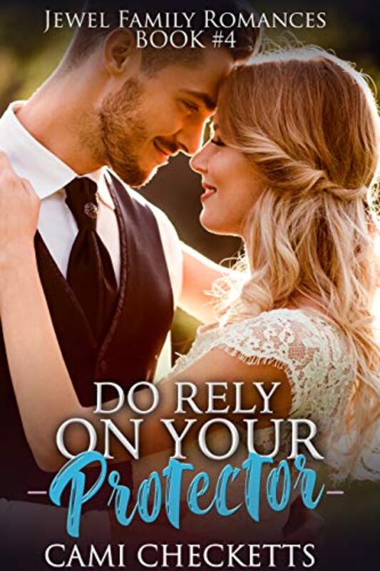 Book cover for "Do Rely on Your Protector" by Cami Checketts