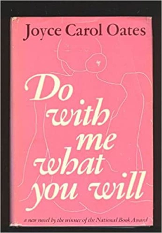 Book cover for "Do With Me What You Will" by Joyce Carol Oates